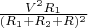 $\frac{V^2 R_1}{(R_1+R_2+R)^2}$