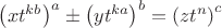 $\left(xt^{kb} \right)^a\pm \left(yt^{ka} \right)^b=\left(zt^n \right)^c$
