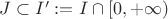 $J\subset I':=I\cap[0,+\infty)$
