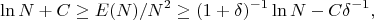 $$
 \ln N+C \ge E(N)/N^2 \ge (1+\delta)^{-1} \ln N -  C\delta^{-1},
$$