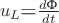 $\ u_L \textbf =\frac{d \text Ф }{d t}   $