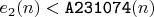 $e_2(n) < \texttt{A231074}(n)$