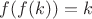 $f(f(k))=k$