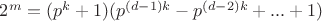 $2^m=(p^k+1)(p^{(d-1)k}-p^{(d-2)k}+...+1)$