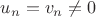 $u_n=v_n\ne0$