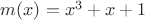 $m(x)=x^3+x+1$