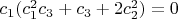 $c_1 (c_1^2 c_3+c_3+2 c_2^2)=0$