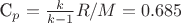 C_p=\frac{k}{k-1}R/M=0.685