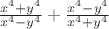 $\frac{x^4+y^4}{x^4-y^4}+\frac{x^4-y^4}{x^4+y^4}$