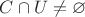 $C\cap U\neq\varnothing$ $C\cap U\neq\varnothing$