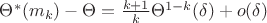 $\Theta^*(m_k) - \Theta= \frac{k+1}{k} \Theta^{1-k}(\delta) + o(\delta)$