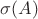 $\sigma(A) $