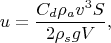 $$u=\frac{C_d \rho_a v^3 S}{2\rho_{s}g V},$$