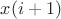 $x(i+1)$