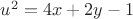 $u^2=4x+2y-1$