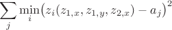 $$
\sum_j\min_i\bigl(z_i(z_{1,x},z_{1,y},z_{2,x})-a_j\bigr)^2
$$