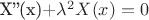 X''(x)+$\lambda^2X(x)=0