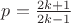 $p=\frac{2k+1}{2k-1}$