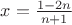 $x=\frac{1-2n} {n+1}$