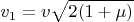 $$v_1=v\sqrt{2(1+\mu)}$$