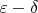 \varepsilon-\delta