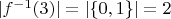 $|f^{-1}(3)| = |\{ 0,1 \}| = 2$