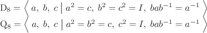 $$\begin{array}{l}\mathrm D_8=\Bigl\langle\;a,\;b,\;c\;\bigl|\bigr{}\;a^2=c,\;b^2=c^2=I,\;bab^{-1}=a^{-1}\;\Bigr\rangle\\ \mathrm Q_8=\Bigl\langle\;a,\;b,\;c\;\bigl|\bigr{}\;a^2=b^2=c,\;c^2=I,\;bab^{-1}=a^{-1}\;\Bigr\rangle\end{array}$$
