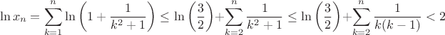 $$\ln x_n = \sum_{k=1}^n \ln\left(1+ \frac{1}{k^2+1} \right) \le \ln\left( \frac{3}{2}\right) + \sum_{k=2}^n \frac{1}{k^2+1} \le \ln\left(\frac{3}{2}\right) + \sum_{k=2}^n \frac{1}{k(k-1)} < 2$$