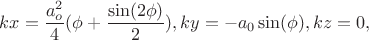 $$kx=\frac{a_o^2}{4} (\phi + \frac{\sin(2\phi)}{2}), ky=-a_0 \sin(\phi), kz=0,$$