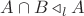$A\cap B\triangleleft_lA$
