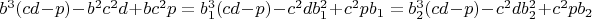 $b^3(cd-p)-b^2c^2d+bc^2p=b_1^3(cd-p)-c^2db_1^2+c^2pb_1=b_2^3(cd-p)-c^2db_2^2+c^2pb_2$
