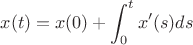 $$x(t)=x(0)+\int_0^t x'(s)ds$$