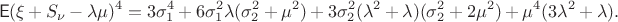 $$\mathsf E(\xi+S_\nu - \lambda\mu)^4 = 3\sigma_1^4 + 6\sigma_1^2\lambda(\sigma_2^2+\mu^2)+3\sigma_2^2(\lambda^2+\lambda)(\sigma_2^2+2\mu^2)+\mu^4(3\lambda^2+\lambda).$$