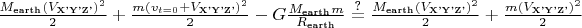 \tfrac{M_\text{earth} (V_\text{X'Y'Z'})^2}{2} + \tfrac{m (v_{t=0} + V_\text{X'Y'Z'})^2}{2} - G\tfrac{M_\text{earth} m}{ R_\text{earth}}  \stackrel{\text{?}}{=} \tfrac{M_\text{earth} (V_\text{X'Y'Z'})^2}{2} + \tfrac{m ( V_\text{X'Y'Z'})^2}{2}