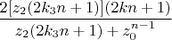 $\dfrac{2[z_2(2k_3n+1)](2kn+1)}{z_2(2k_3n+1)+z_0^{n-1}}$