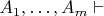 $A_1,\dots,A_m\vdash$