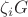 $\zeta_i G$