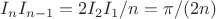 $I_n  I_{n-1} = 2 I_2 I_1/n = \pi/(2n)$