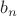$ b_n $