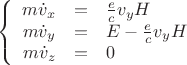\ $$\left\{
\begin{array}{rcl}
m\dot{v}_x &=& \frac{e}{c}v_y H\\
m\dot{v}_y &=& E-\frac{e}{c}v_y H\\
m\dot{v}_z &=& 0
\end{array}
\right.$$