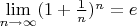 $\lim\limits_{n\to\infty} ( 1 + \frac {1}{n} )^{n} = e$