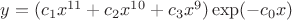 $y=(c_1x^{11}+c_2x^{10}+c_3x^{9})\exp(-c_0x)$