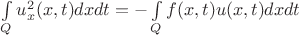 $\int \limits_Q u_x^2(x,t)dxdt = -\int \limits_Q f(x,t)u(x,t)dxdt$