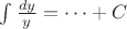 $\int\frac{dy}y=\dots+C$