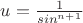 $u = \frac 1 {sin^{n+1}}$