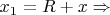 $x_1=R+x\Rightarrow $