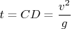 $t=CD=\dfrac{v^2}{g}$