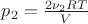 $p_2 = \frac {2\nu_2RT}{V}$ $p_2 = \frac {2\nu_2RT}{V}$