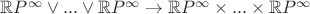$\mathbb{R}P^\infty \vee ... \vee \mathbb{R}P^\infty \to \mathbb{R}P^\infty \times ... \times \mathbb{R}P^\infty $ $\mathbb{R}P^\infty \vee ... \vee \mathbb{R}P^\infty \to \mathbb{R}P^\infty \times ... \times \mathbb{R}P^\infty $