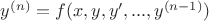 $y^{(n)}=f(x, y, y', ..., y^{(n-1)})$